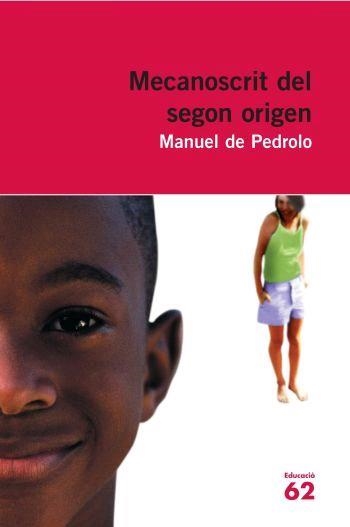 MECANOSCRIT DEL SEGON ORIGEN (EDUCACIO 62-EDUCAULA) | 9788492672356 | DE PEDROLO, MANUEL