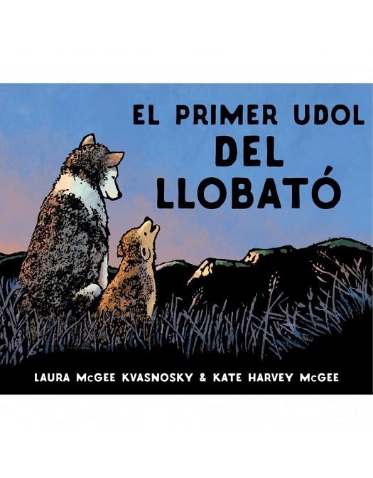 EL PRIMER UDOL DEL LLOBATÓ | 9788415315377 | MCGEE KVANOSKY, LAURA