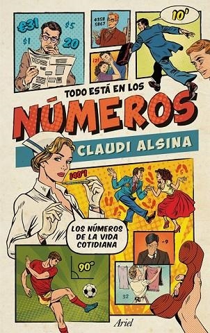 TODO ESTÁ EN LOS NÚMEROS | 9788434425637 | CLAUDI ALSINA