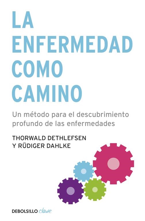 ENFERMEDAD COMO CAMINO (DB-CLAVE) | 9788499083551 | DETHLEFSEN, THORWALD / DAHLKE, RUDIGER