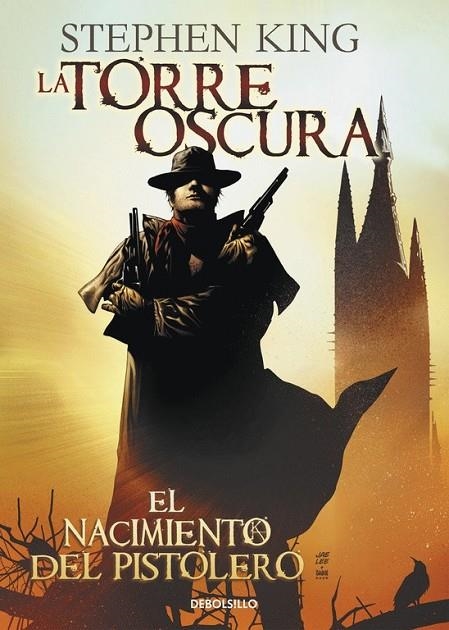 EL NACIMIENTO DEL PISTOLERO (LA TORRE OSCURA [CÓMIC] 1) | 9788490628904 | KING, STEPHEN