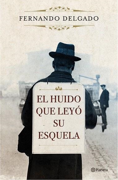 EL HUIDO QUE LEYÓ SU ESQUELA | 9788408171096 | FERNANDO DELGADO