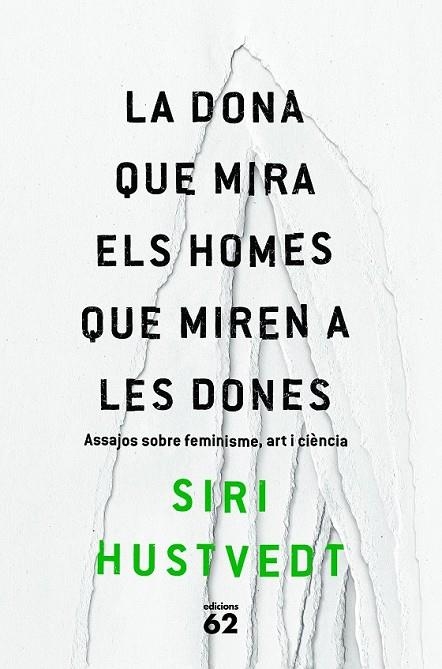 LA DONA QUE MIRA ELS HOMES QUE MIREN A LES DONES | 9788429775716 | SIRI HUSTVEDT