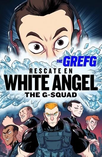 RESCATE EN WHITE ANGEL (THE G-SQUAD) | 9788490437322 | THE GREFG