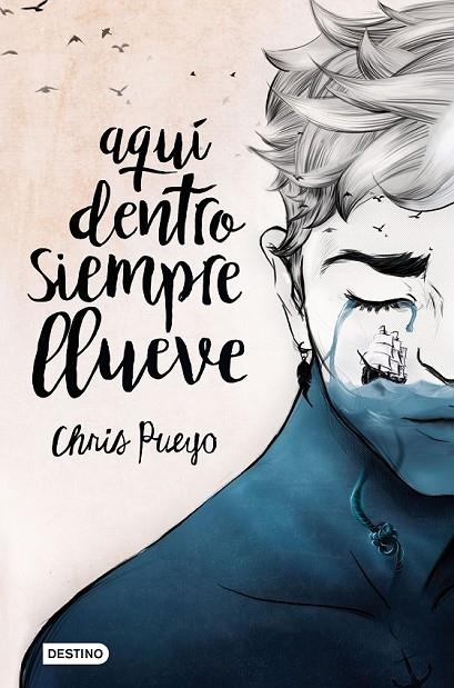 AQUÍ DENTRO SIEMPRE LLUEVE | 9788408171669 | CHRIS PUEYO