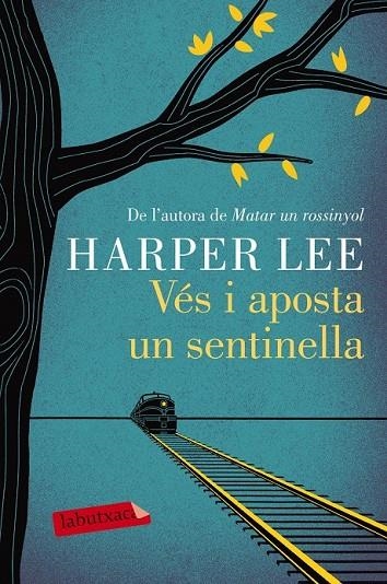 VÉS I APOSTA UN SENTINELLA | 9788416600892 | HARPER LEE