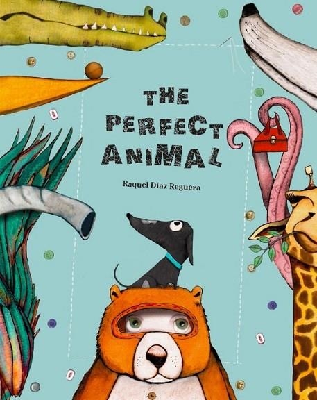 THE PERFECT ANIMAL | 9788494633393 | RAQUEL DÍAZ REGUERA