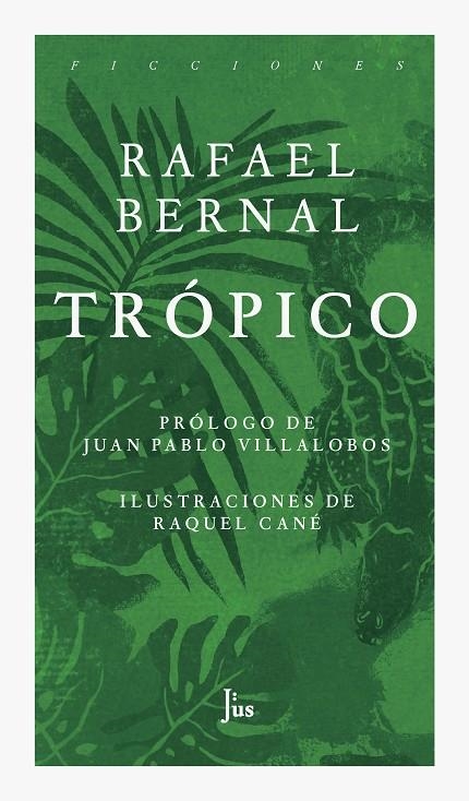 TRÓPICO | 9786079409548 | RAFAEL BERNAL