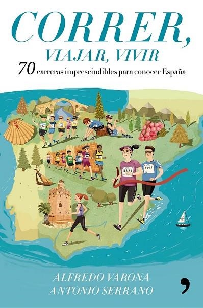 CORRER, VIAJAR, VIVIR | 9788499986029 | ALFREDO VARONA ARCHE/ANTONIO SERRANO SÁNCHEZ