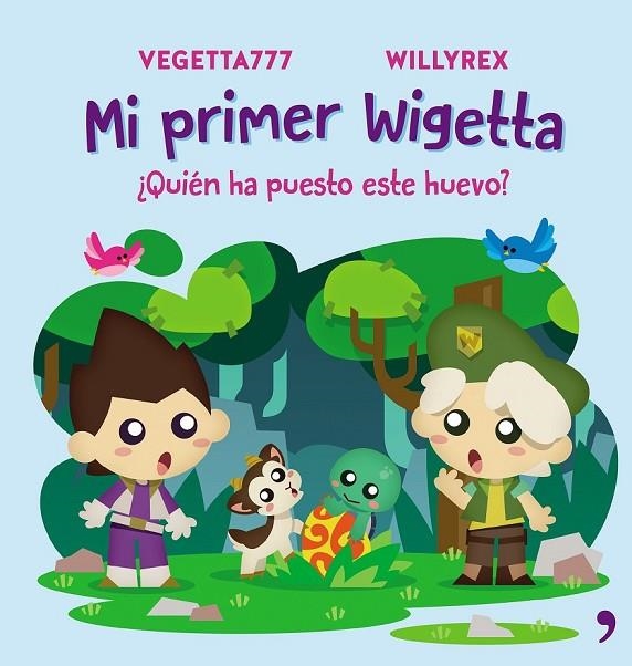 MI PRIMER WIGETTA. QUIÉN HA PUESTO ESTE HUEVO | 9788499986098 | VEGETTA777/WILLYREX