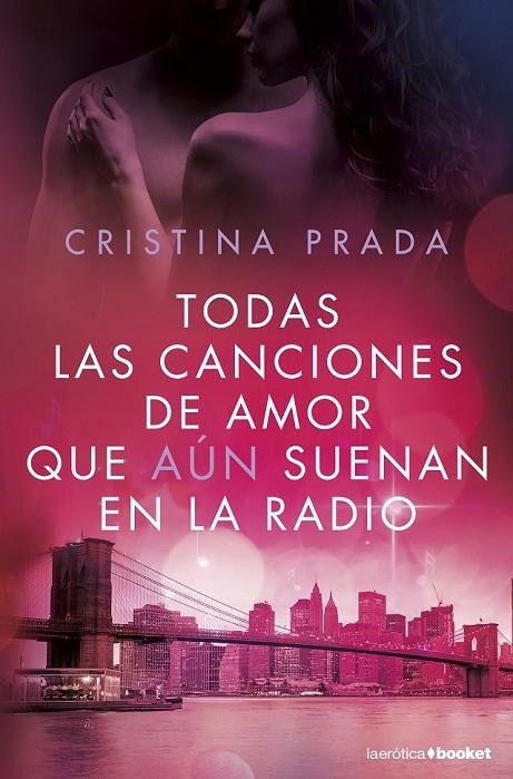 TODAS LAS CANCIONES DE AMOR QUE AÚN SUENAN EN LA RADIO | 9788408172635 | CRISTINA PRADA