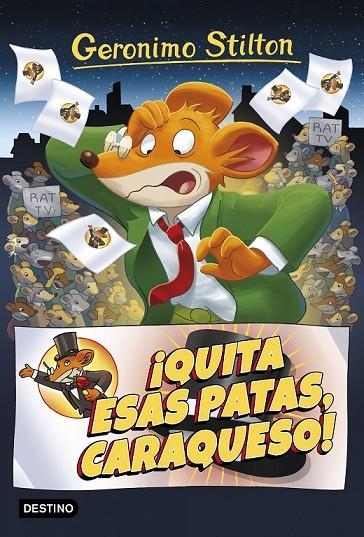 ¡QUITA ESAS PATAS CARAQUESO! | 9788408172048 | GERONIMO STILTON