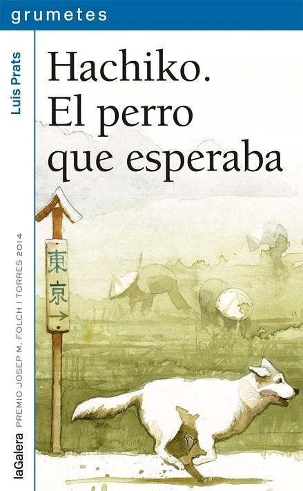 HACHIKO. EL PERRO QUE ESPERABA | 9788424659752 | PRATS, LUIS