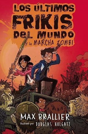 LOS ÚLTIMOS FRIKIS DEL MUNDO Y LA MARCHA ZOMBI | 9788416387953 | MAX BRALLIER