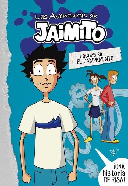 LOCURA EN EL CAMPAMENTO (LAS AVENTURAS DE JAIMITO 2) | 9788490438077 | LITTLE JOHNNY