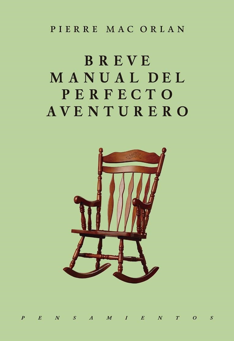 BREVE MANUAL DEL PERFECTO AVENTURERO | 9786079409739 | PIERRE MAC ORLAN