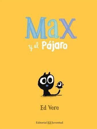 MAX Y EL PÁJARO | 9788426144157 | VERE, ED