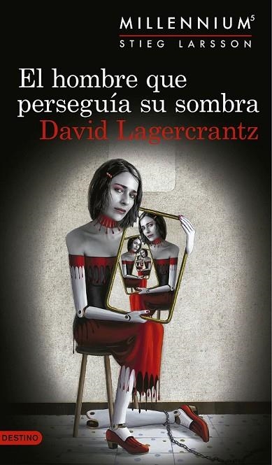 EL HOMBRE QUE PERSEGUÍA SU SOMBRA (SERIE MILLENNIUM 5) | 9788423352555 | LAGERCRANTZ, DAVID