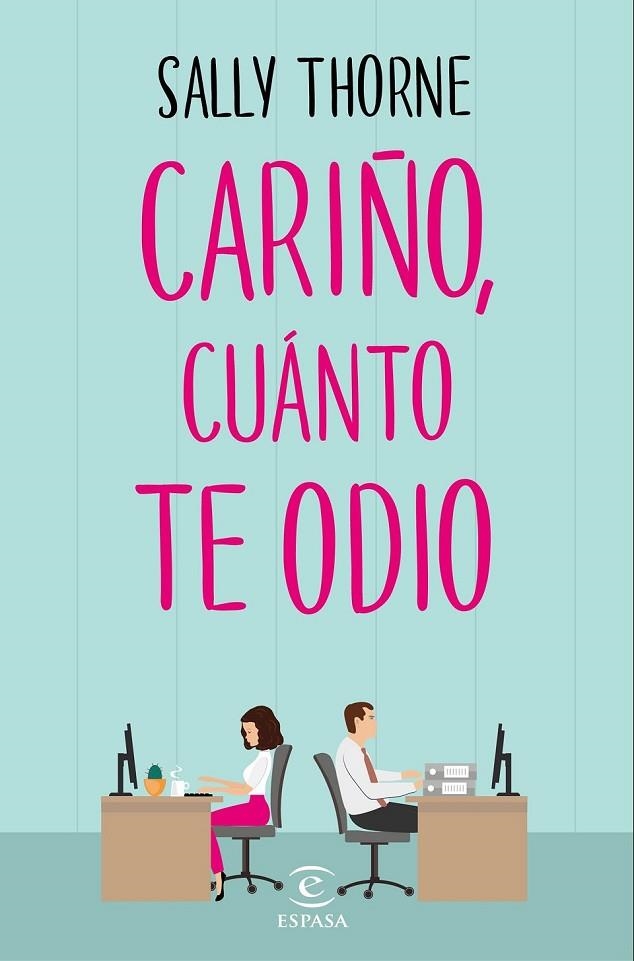 CARIÑO, CUÁNTO TE ODIO | 9788467050455 | THORNE, SALLY