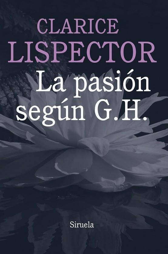 LA PASIÓN SEGÚN G. H. | 9788415803584 | LISPECTOR, CLARICE