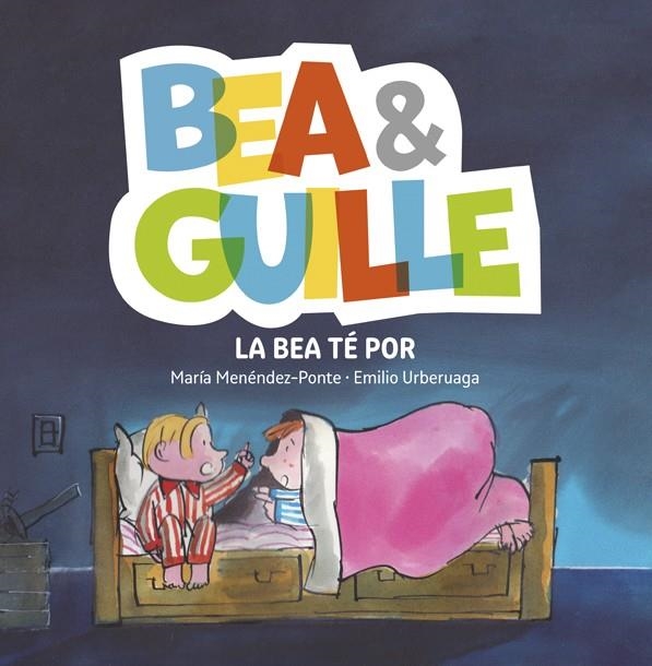 BEA &AMP;AMP; GUILLE 3. LA BEA TÉ POR | 9788424660741 | MENÉNDEZ-PONTE, MARÍA