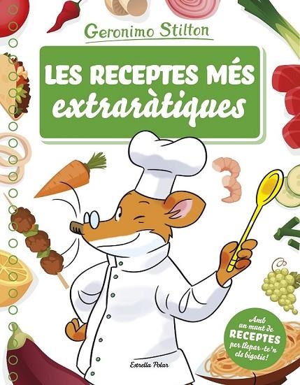 LES RECEPTES MÉS EXTRARÀTIQUES | 9788491373261 | STILTON, GERONIMO