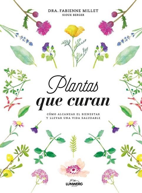 PLANTAS QUE CURAN | 9788416890330 | DRA. FABIENNE MILLET/BERGER, SIOUX