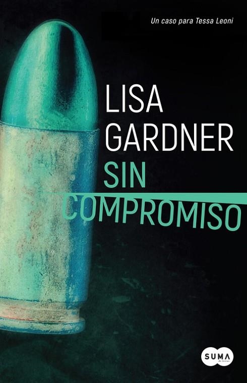 SIN COMPROMISO (TESSA LEONI 2) | 9788491290926 | LISA GARDNER