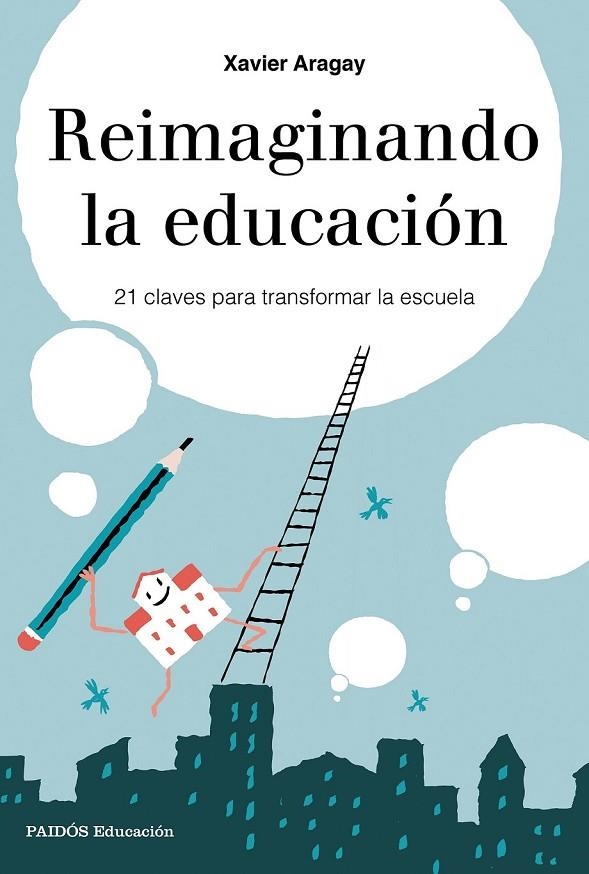 REIMAGINANDO LA EDUCACIÓN | 9788449333729 | ARAGAY, XAVIER