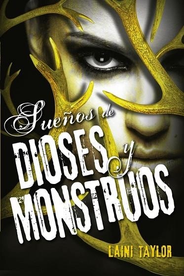 SUEÑOS DE DIOSES Y MONSTRUOS (HIJA DE HUMO Y HUESO 3) | 9788420416632 | LAINI TAYLOR