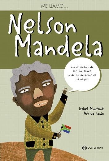 ME LLAMO... NELSON MANDELA | 9788434241107 | MUNTANÉ, ISABEL/ÀFRICA FANLO, ÀFRICA