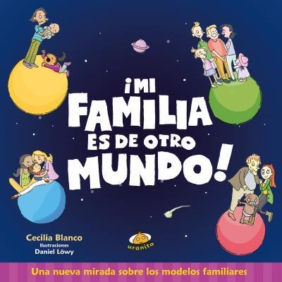 MI FAMILIA ES DE OTRO MUNDO | 9788416773367 | BLANCO, CECILIA