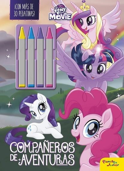 MY LITTLE PONY. THE MOVIE. COMPAÑEROS DE AVENTURAS | 9788408173762 | MY LITTLE PONY