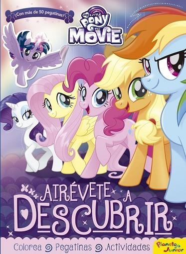 MY LITTLE PONY. THE MOVIE. ATRÉVETE A DESCUBRIR | 9788408173779 | MY LITTLE PONY