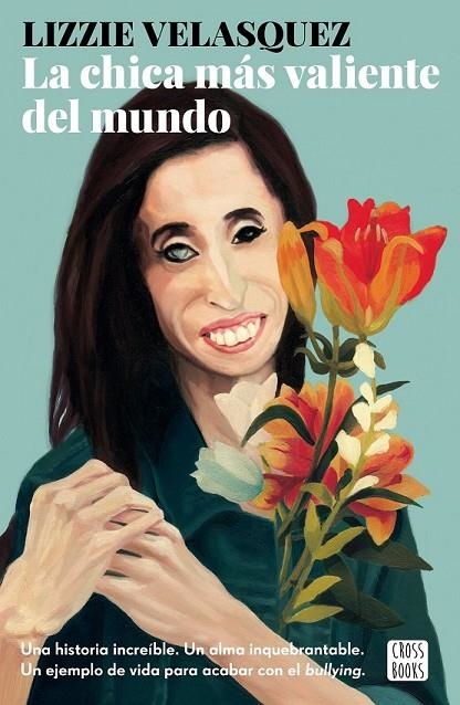 LA CHICA MÁS VALIENTE DEL MUNDO | 9788408175704 | LIZZIE VELÁSQUEZ