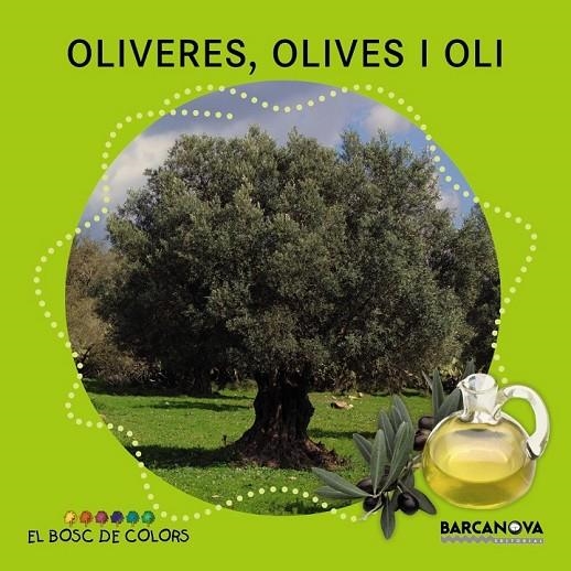 OLIVERES, OLIVES I OLI | 9788448933951 | BALDÓ, ESTEL/GIL, ROSA/SOLIVA, MARIA