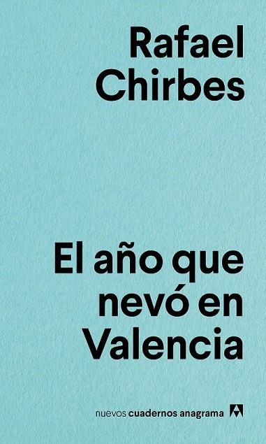 EL AÑO QUE NEVÓ EN VALENCIA | 9788433916167 | CHIRBES, RAFAEL