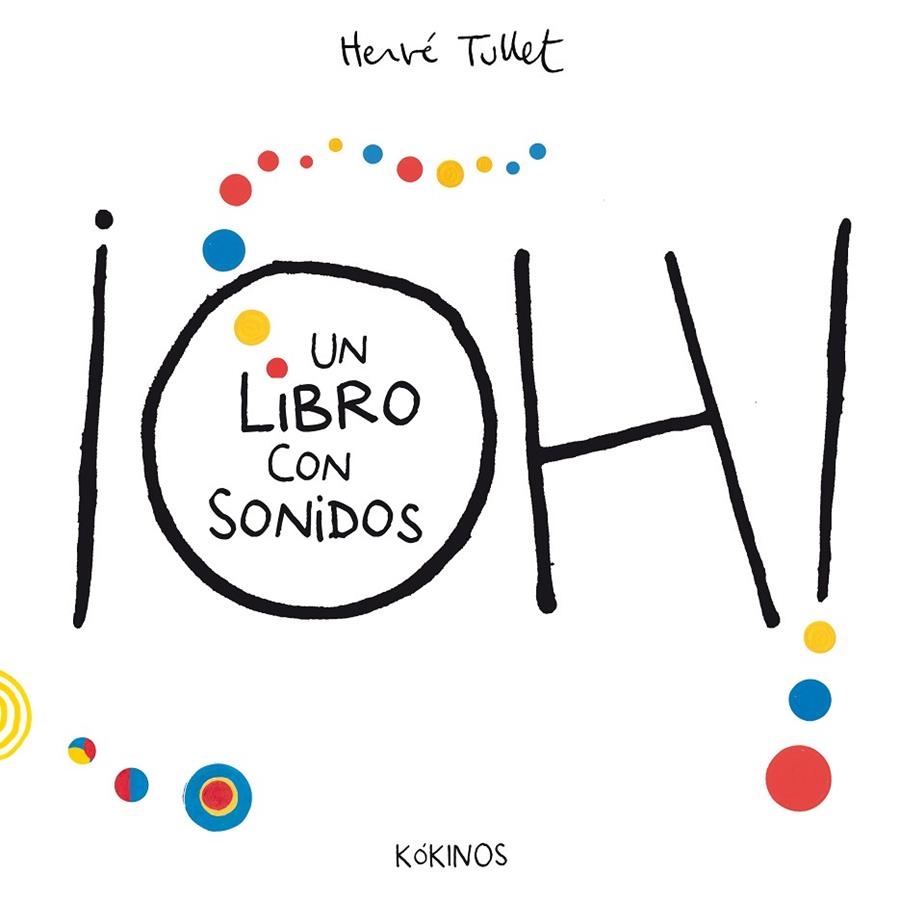 ¡OH! UN LIBRO CON SONIDOS | 9788416126958 | TULLET, HERVÉ