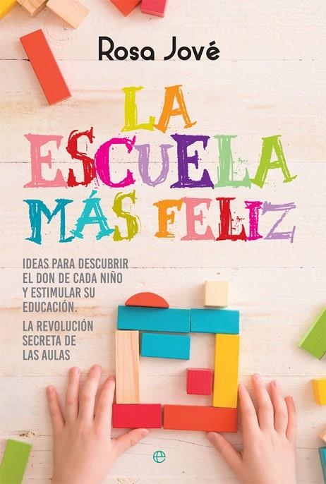 LA ESCUELA MÁS FELIZ | 9788491641339 | JOVÉ, ROSA