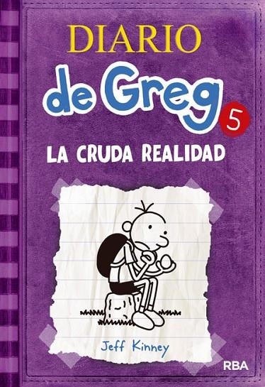 DIARIO DE GREG VOL.5 LA CRUDA REALIDAD | 9788427200692 | KINNEY, JEFF