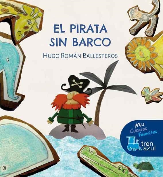 EL PIRATA SIN BARCO | 9788468331188 | BALLESTEROS HUG