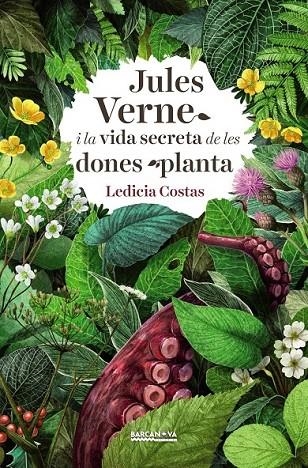 JULES VERNE I LA VIDA SECRETA DE LES DONES PLANTA | 9788448941185 | COSTAS, LEDICIA