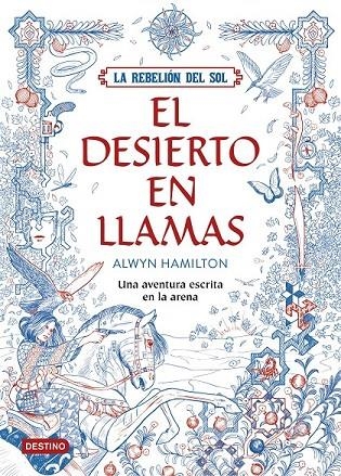 LA REBELIÓN DEL SOL. EL DESIERTO EN LLAMAS | 9788408162186 | ALWYN HAMILTON