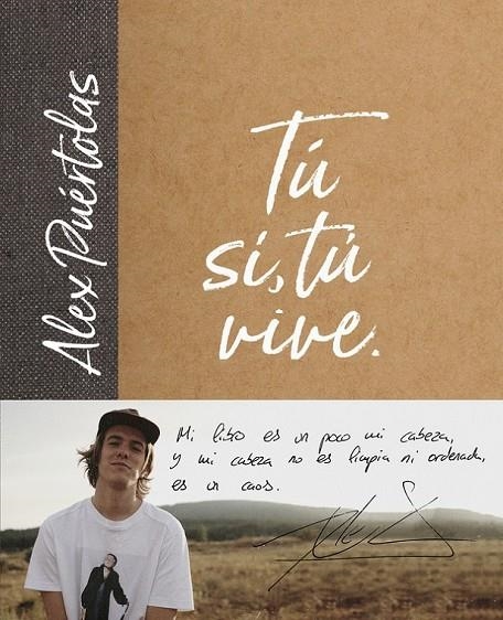 TÚ (SÍ, TÚ) VIVE | 9788420486697 | ALEX PUÉRTOLAS