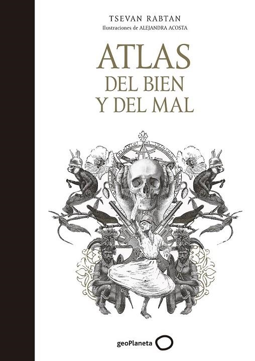 ATLAS DEL BIEN Y DEL MAL | 9788408165767 | TSEVAN RABTAN/ACOSTA, ALEJANDRA