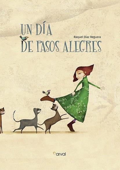 UN DÍA DE PASOS ALEGRES | 9788494775635 | DÍAZ REGUERA, RAQUEL