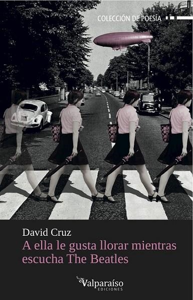 A ELLA LE GUSTA LLORAR MIENTRAS ESCUCHA THE BEATLES | 9788494103667 | CRUZ, DAVID