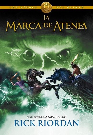 LA MARCA DE ATENEA (LOS HÉROES DEL OLIMPO 3) | 9788490430101 | RICK RIORDAN