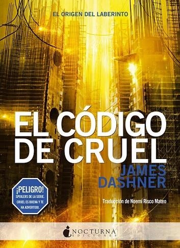 EL CÓDIGO DE CRUEL | 9788494527791 | DASHNER, JAMES