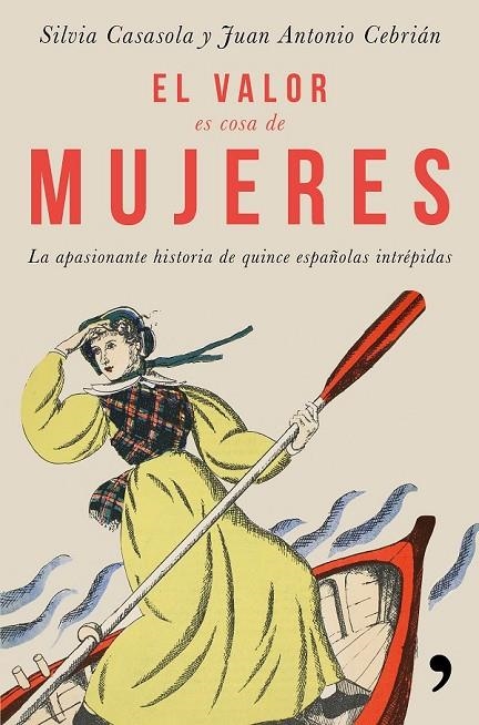 EL VALOR ES COSA DE MUJERES | 9788499986302 | CASASOLA MORICHE, SILVIA/CEBRIÁN, JUAN ANTONIO